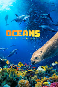 Poster for the movie "Oceans: Our Blue Planet"